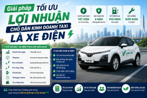 Vì sao nhiều bác tài lựa chọn xe điện chạy taxi? Phân tích chi phí vận hành, km chạy rỗng, trả góp và cách tối ưu lợi nhuận khi kinh doanh xe dịch vụ.