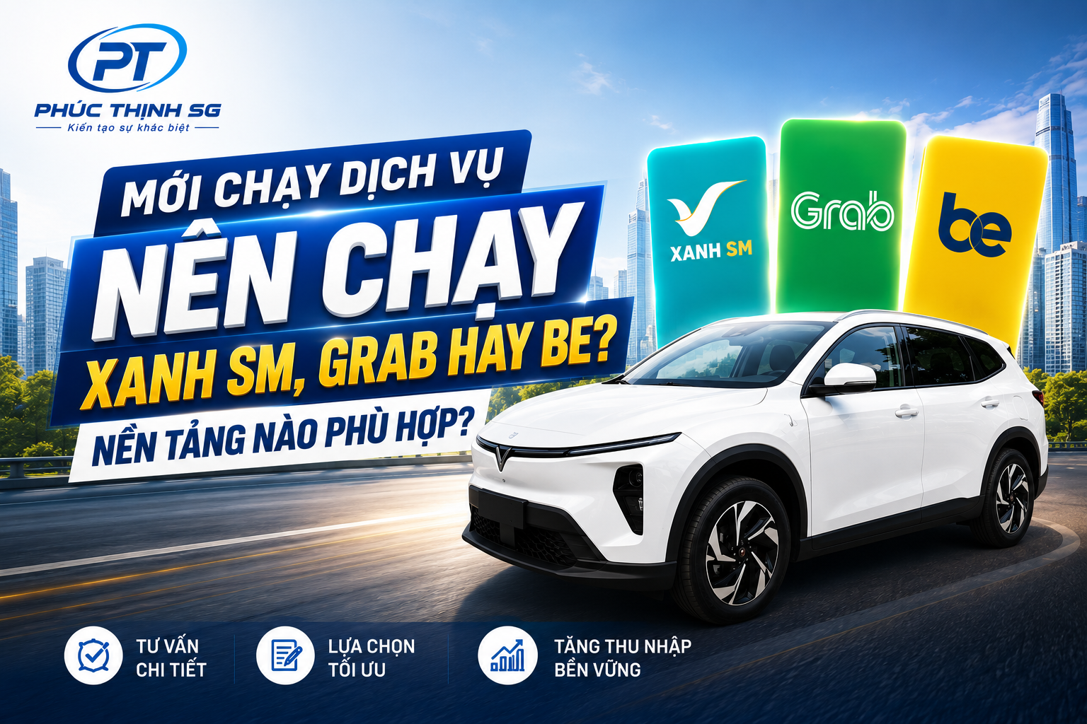 Nên chạy Xanh SM, Grab hay Be? Đây là một trong những câu hỏi phổ biến của bác tài khi mới mua ô tô để chạy dịch vụ hoặc bắt đầu tham gia thị trường xe công nghệ.